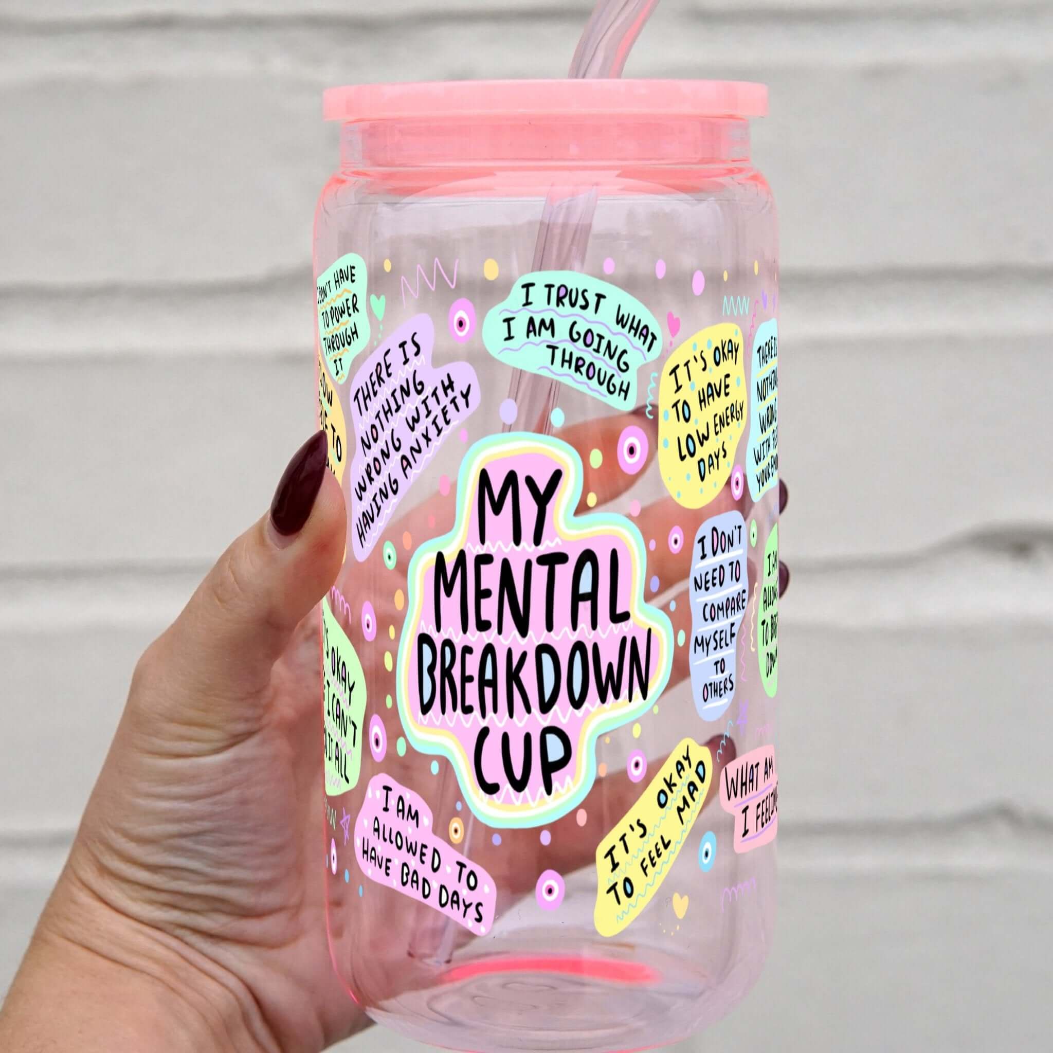 My Mental Breakdown Cup with Lid and Straw